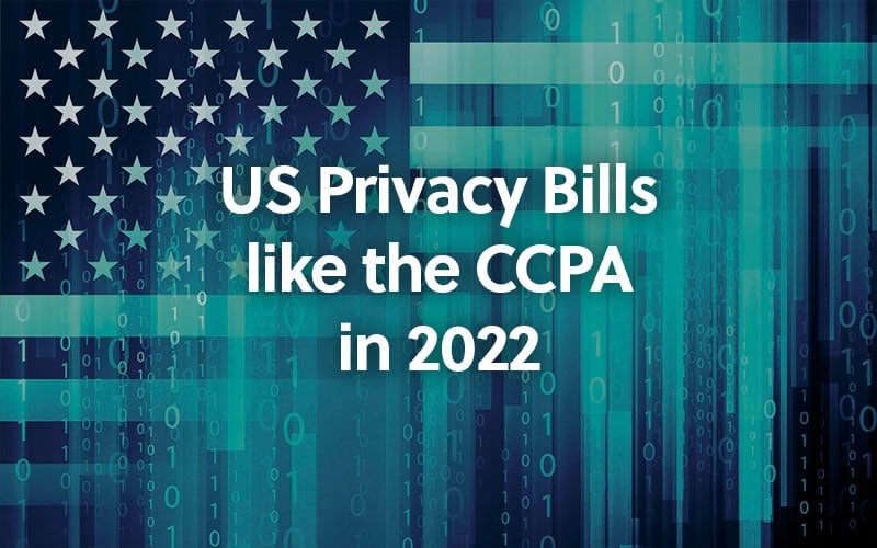 Outlook for Privacy Bills like the CCPA in 2022