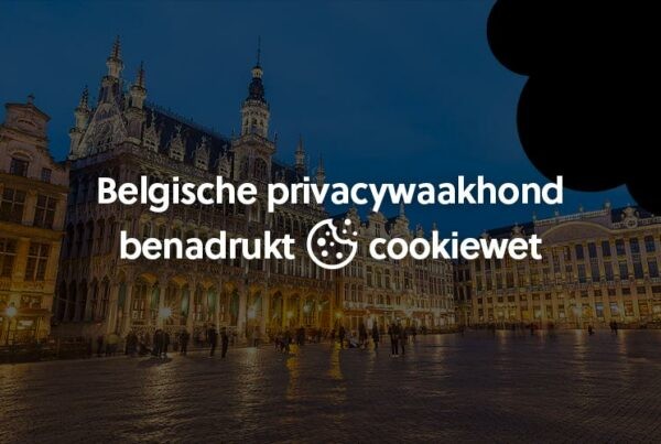 Belgische privacywaakhond BDPA benadrukt cookie wetgeving ePrivacy