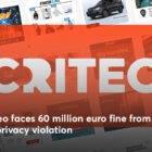 Criteo faces 60 million euro fine from CNIL for privacy violation