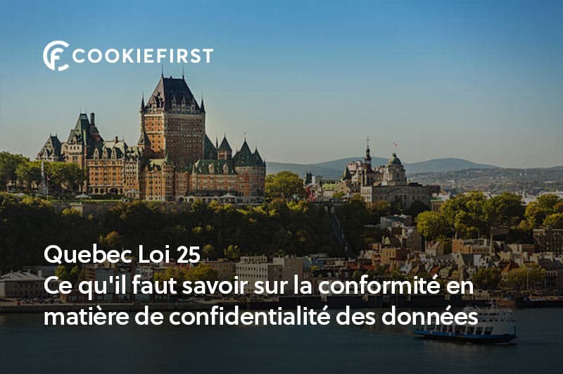 Loi 25 Quebec et consentement aux cookies