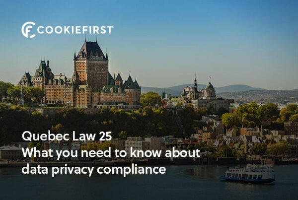 Quebec law 25 compliance and cookie consent