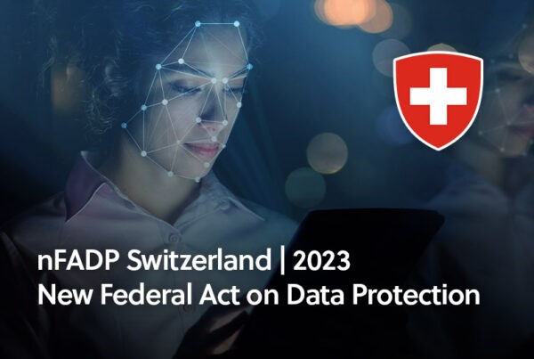 nFADP Switzerland 2023 - Compliance with the New Federal Act on Data Protection