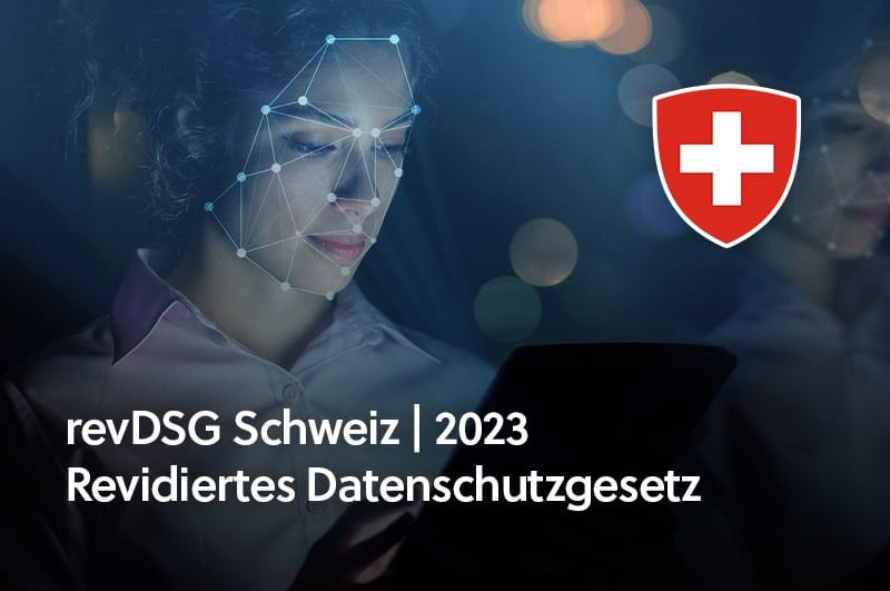 Das revidiertes Datenschutzgesetz (revDSG) der Schweiz ist am 1. September 2023 offiziell in Kraft getreten